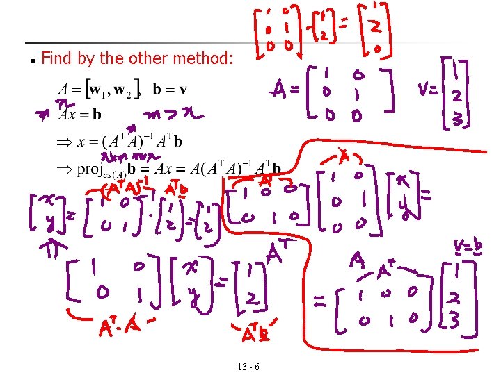 n Find by the other method: 13 - 6 