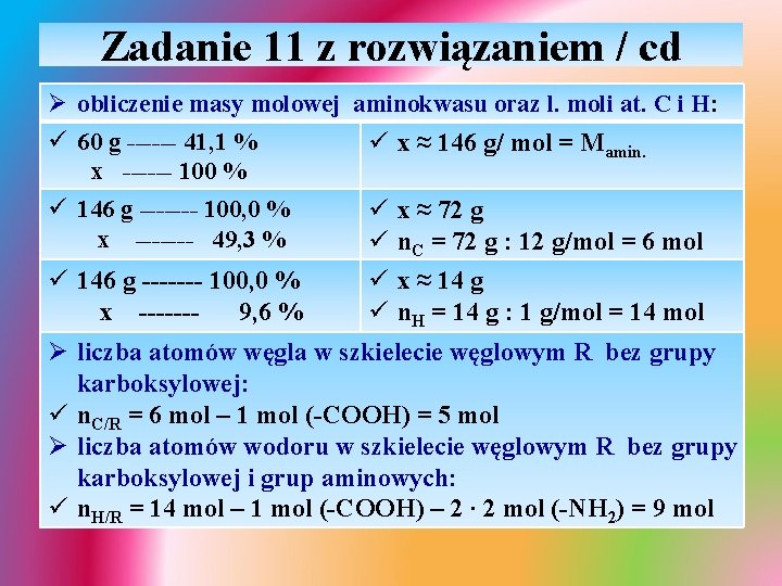 Zadanie 11 z rozwiązaniem / cd Ø obliczenie masy molowej aminokwasu oraz l. moli