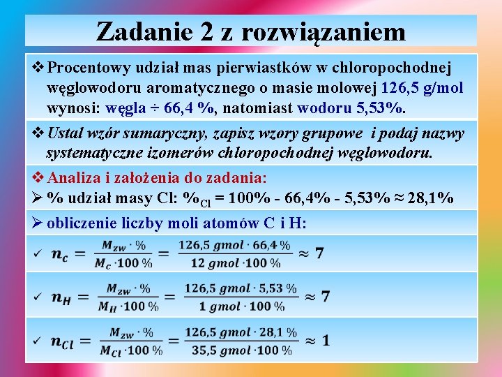 Zadanie 2 z rozwiązaniem v. Procentowy udział mas pierwiastków w chloropochodnej węglowodoru aromatycznego o