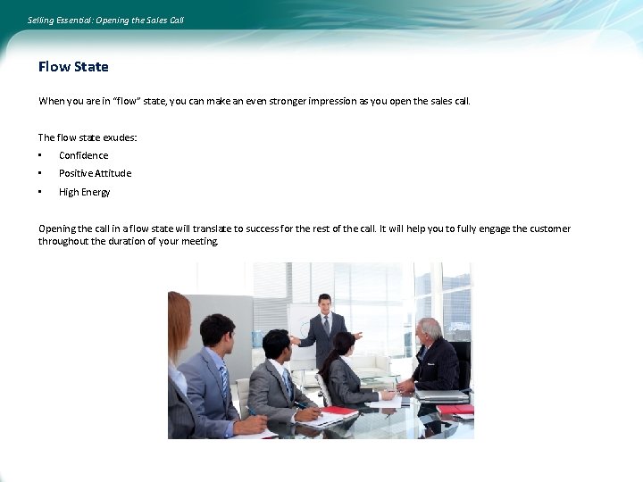 Selling Essential: Opening the Sales Call Flow State When you are in “flow” state,