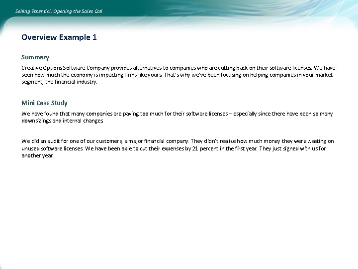 Selling Essential: Opening the Sales Call Overview Example 1 Summary Creative Options Software Company
