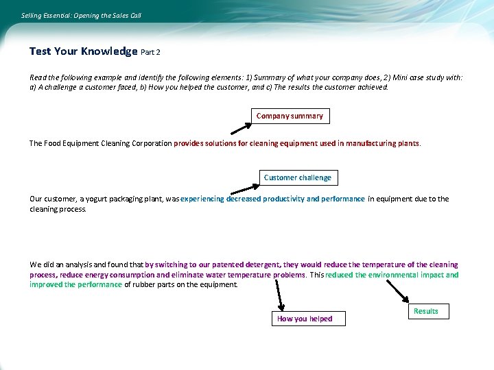 Selling Essential: Opening the Sales Call Test Your Knowledge Part 2 Read the following