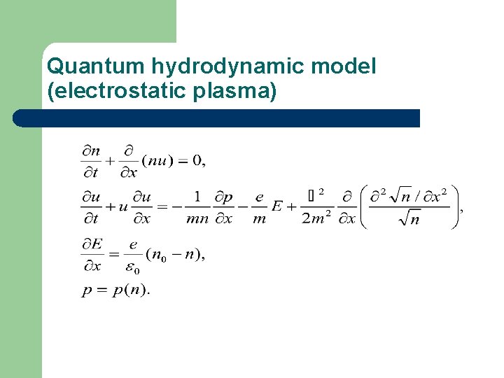 Quantum hydrodynamic model (electrostatic plasma) 