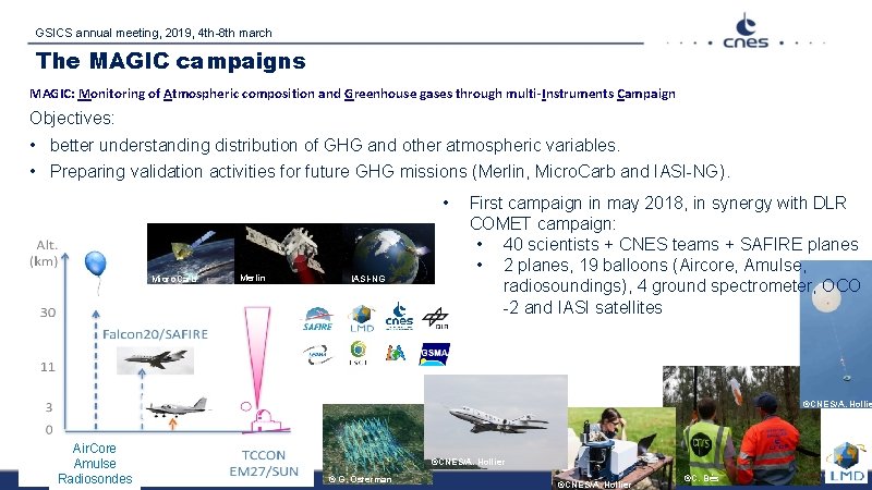 GSICS annual meeting, 2019, 4 th-8 th march The MAGIC campaigns MAGIC: Monitoring of
