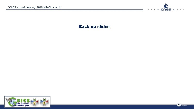 GSICS annual meeting, 2019, 4 th-8 th march Back-up slides 21 