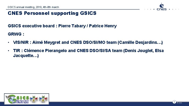 GSICS annual meeting, 2019, 4 th-8 th march CNES Personnel supporting GSICS executive board