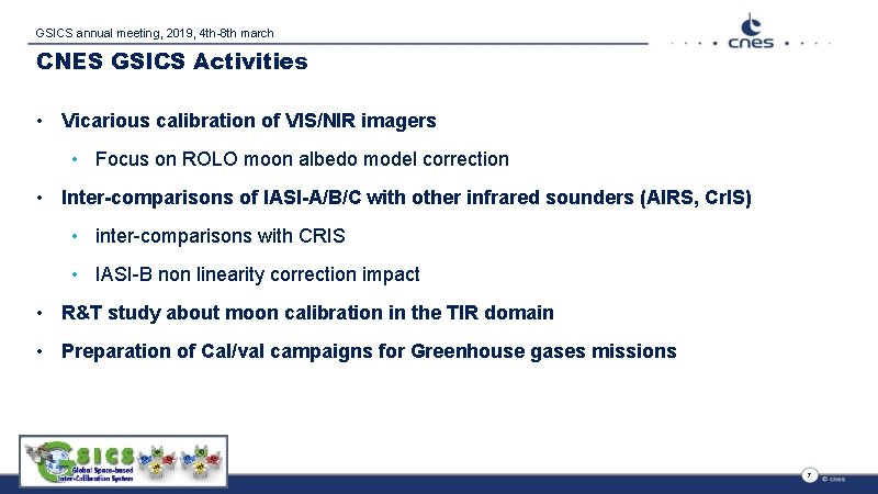 GSICS annual meeting, 2019, 4 th-8 th march CNES GSICS Activities • Vicarious calibration