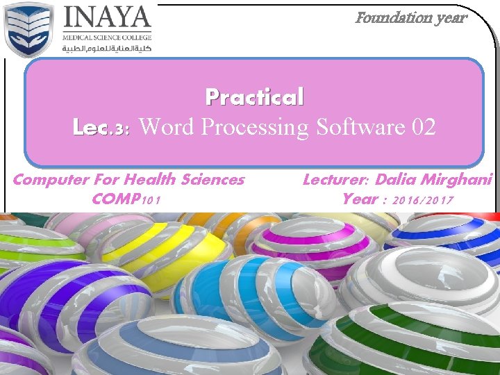 Foundation year Practical Lec. 3: Word Processing Software 02 Computer For Health Sciences COMP
