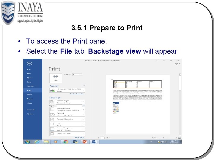 3. 5. 1 Prepare to Print • To access the Print pane: • Select