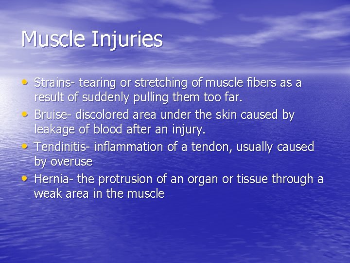 Muscle Injuries • Strains- tearing or stretching of muscle fibers as a • •