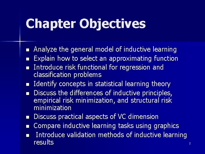 Chapter Objectives n n n n Analyze the general model of inductive learning Explain Chapter Objectives n n n n Analyze the general model of inductive learning Explain