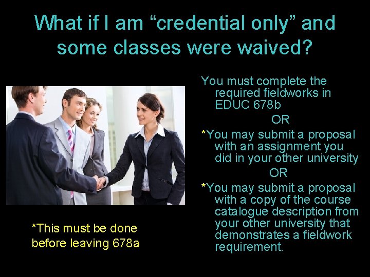 What if I am “credential only” and some classes were waived? *This must be