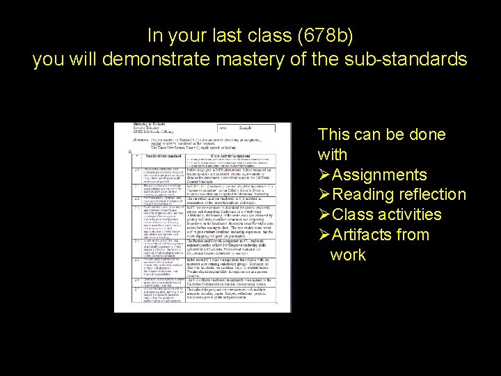 In your last class (678 b) you will demonstrate mastery of the sub-standards This