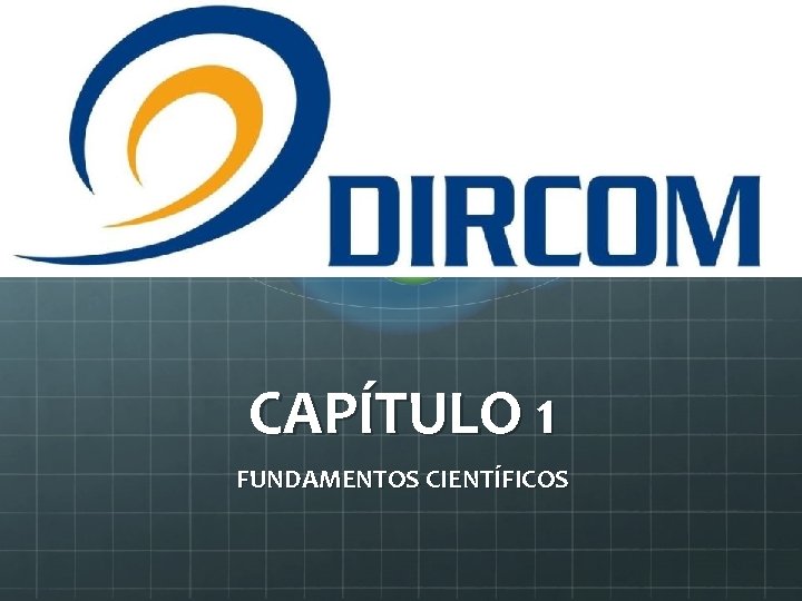 CAPÍTULO 1 FUNDAMENTOS CIENTÍFICOS 