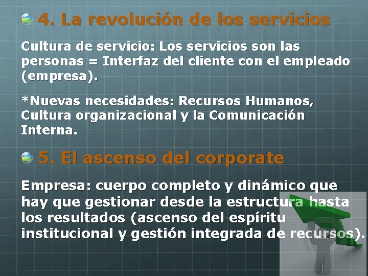 4. La revolución de los servicios Cultura de servicio: Los servicios son las personas