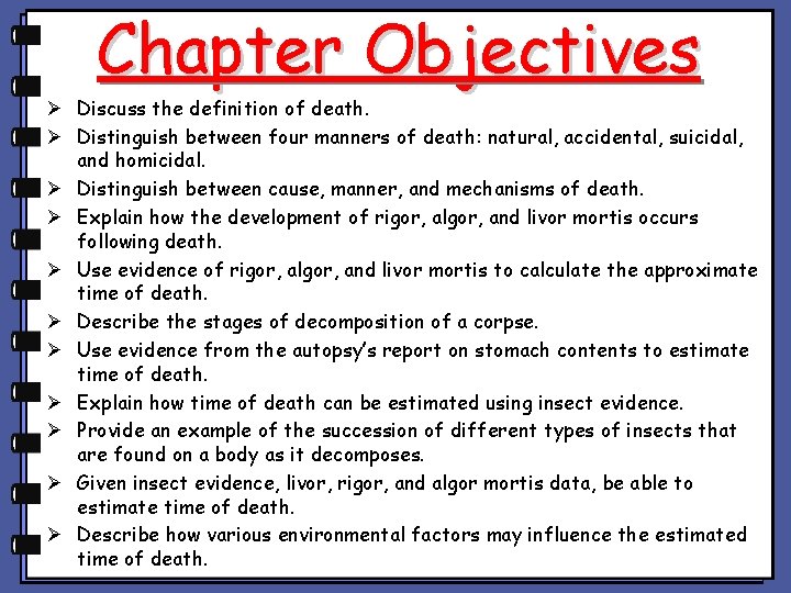 Chapter Objectives Ø Discuss the definition of death. Ø Distinguish between four manners of