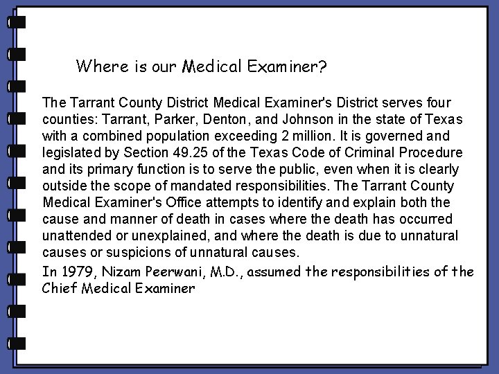 Where is our Medical Examiner? The Tarrant County District Medical Examiner's District serves four