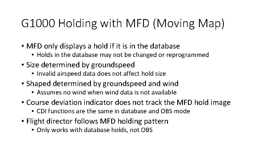 G 1000 Holding with MFD (Moving Map) • MFD only displays a hold if