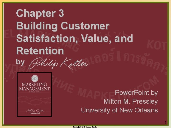 Chapter 3 Building Customer Satisfaction, Value, and Retention by Power. Point by Milton M.