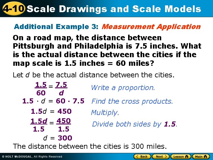 4 -10 Scale Drawings and Scale Models Additional Example 3: Measurement Application On a