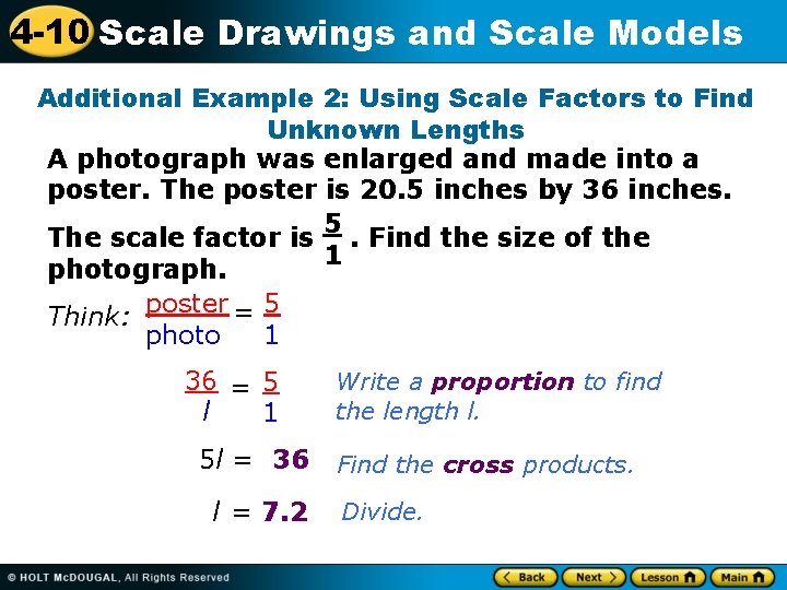 4 -10 Scale Drawings and Scale Models Additional Example 2: Using Scale Factors to