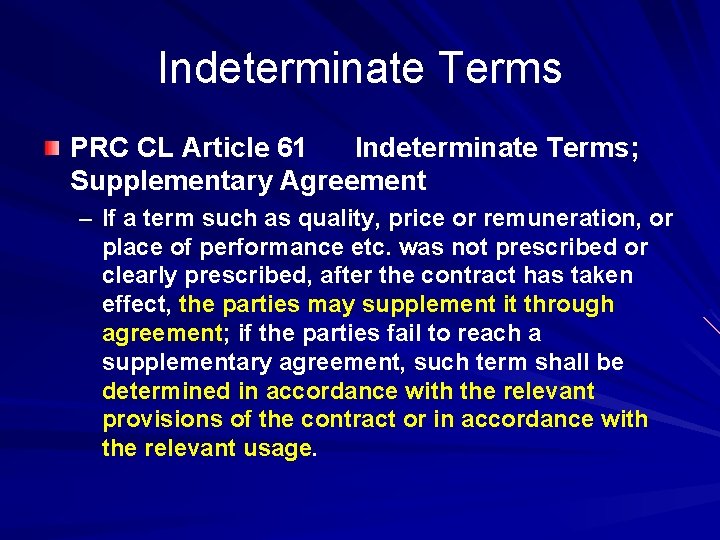 Indeterminate Terms PRC CL Article 61 Indeterminate Terms; Supplementary Agreement – If a term Indeterminate Terms PRC CL Article 61 Indeterminate Terms; Supplementary Agreement – If a term