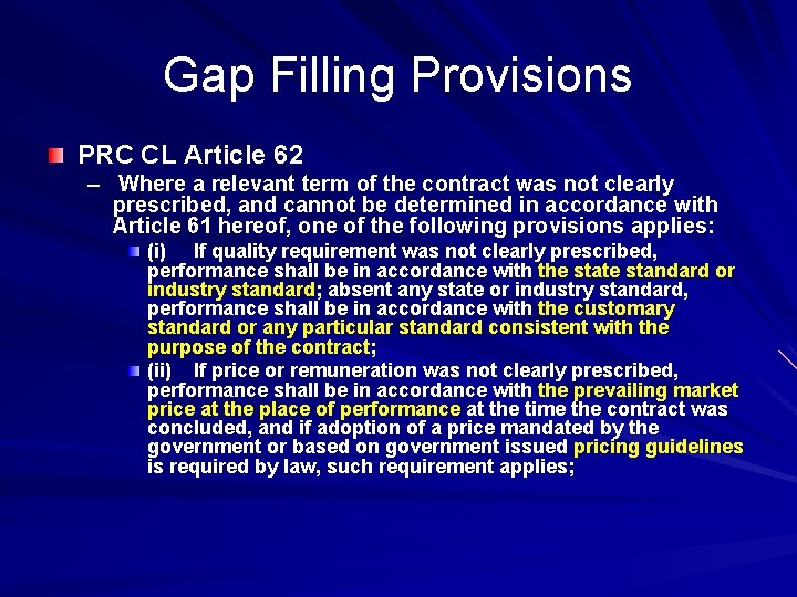 Gap Filling Provisions PRC CL Article 62 – Where a relevant term of the Gap Filling Provisions PRC CL Article 62 – Where a relevant term of the