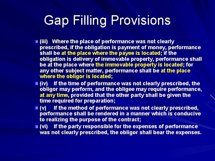 Gap Filling Provisions (iii) Where the place of performance was not clearly prescribed, if Gap Filling Provisions (iii) Where the place of performance was not clearly prescribed, if