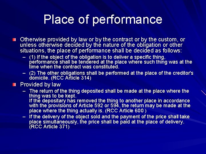 Place of performance Otherwise provided by law or by the contract or by the Place of performance Otherwise provided by law or by the contract or by the