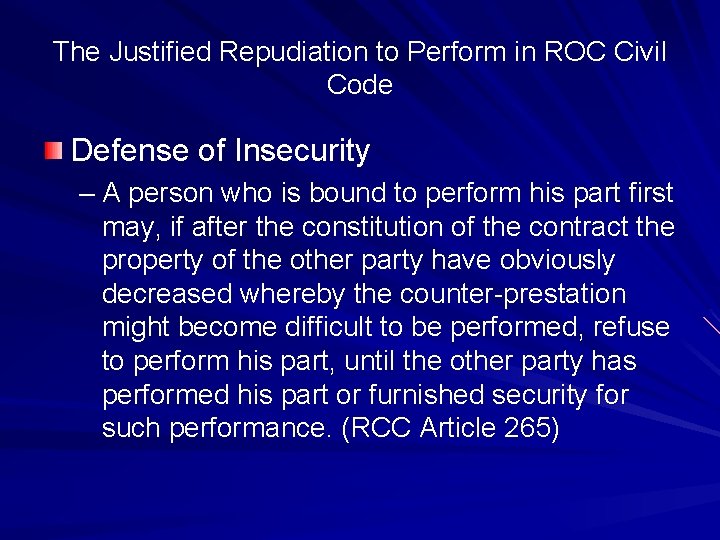 The Justified Repudiation to Perform in ROC Civil Code Defense of Insecurity – A The Justified Repudiation to Perform in ROC Civil Code Defense of Insecurity – A