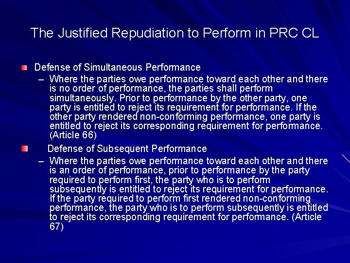The Justified Repudiation to Perform in PRC CL Defense of Simultaneous Performance – Where The Justified Repudiation to Perform in PRC CL Defense of Simultaneous Performance – Where