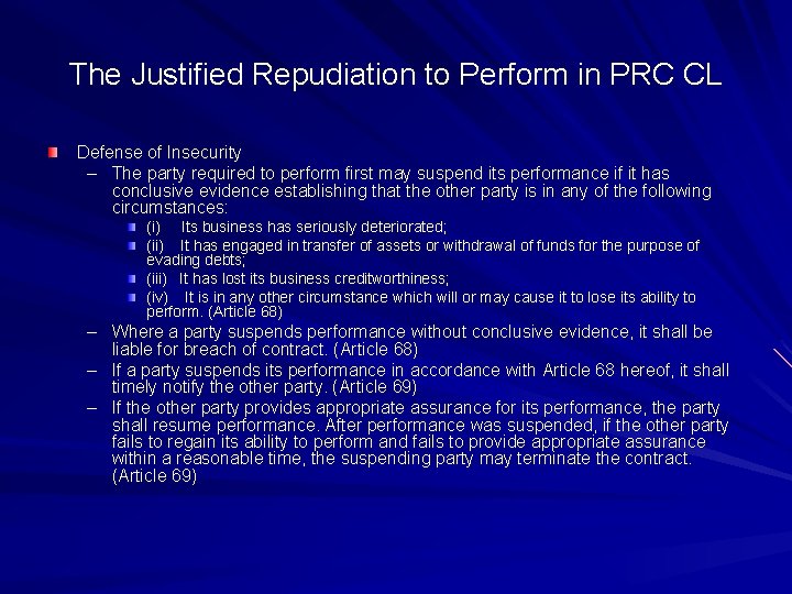 The Justified Repudiation to Perform in PRC CL Defense of Insecurity – The party The Justified Repudiation to Perform in PRC CL Defense of Insecurity – The party