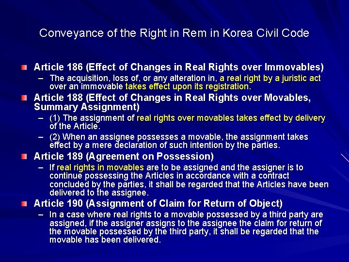 Conveyance of the Right in Rem in Korea Civil Code Article 186 (Effect of Conveyance of the Right in Rem in Korea Civil Code Article 186 (Effect of