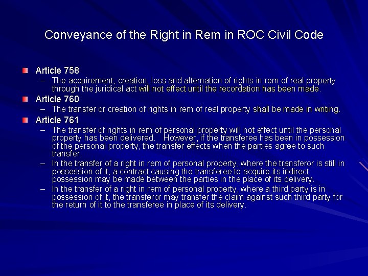Conveyance of the Right in Rem in ROC Civil Code Article 758 – The Conveyance of the Right in Rem in ROC Civil Code Article 758 – The