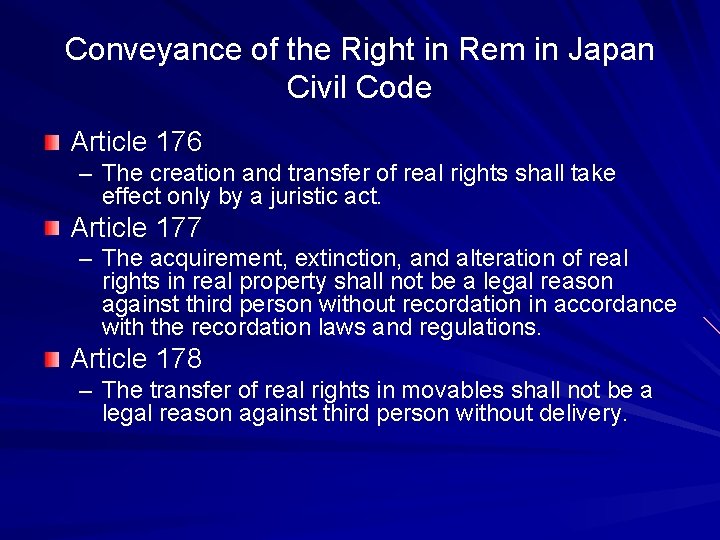 Conveyance of the Right in Rem in Japan Civil Code Article 176 – The Conveyance of the Right in Rem in Japan Civil Code Article 176 – The