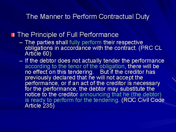The Manner to Perform Contractual Duty The Principle of Full Performance – The parties The Manner to Perform Contractual Duty The Principle of Full Performance – The parties