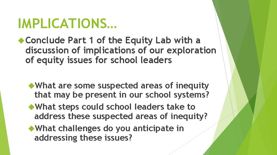 IMPLICATIONS… Conclude Part 1 of the Equity Lab with a discussion of implications of