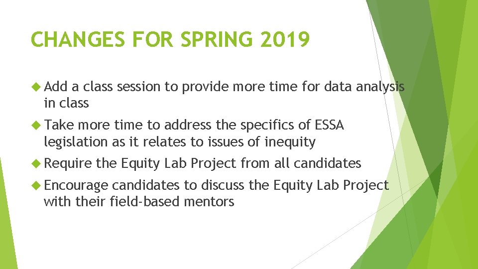 CHANGES FOR SPRING 2019 Add a class session to provide more time for data