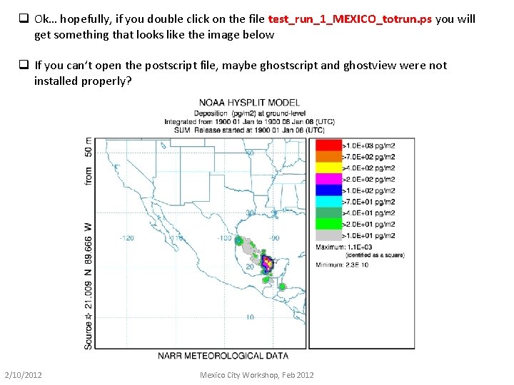 q Ok… hopefully, if you double click on the file test_run_1_MEXICO_totrun. ps you will