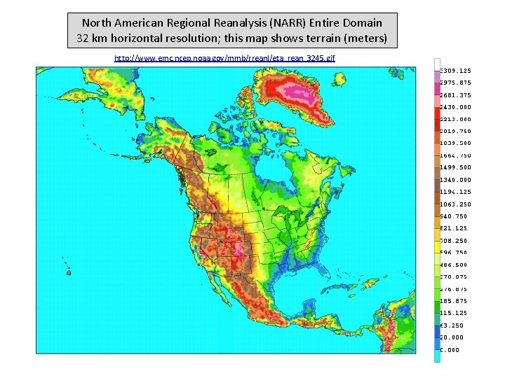 North American Regional Reanalysis (NARR) Entire Domain 32 km horizontal resolution; this map shows