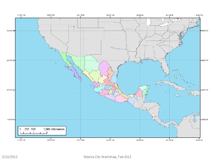 2/10/2012 Mexico City Workshop, Feb 2012 