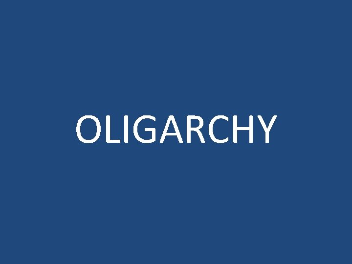 OLIGARCHY 