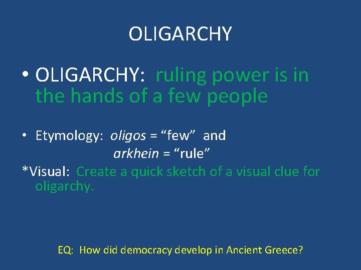 OLIGARCHY • OLIGARCHY: ruling power is in the hands of a few people •