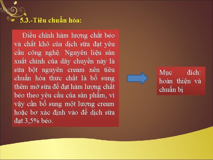 5. 3. -Tiêu chuẩn hóa: Điều chỉnh hàm lượng chất béo và chất khô