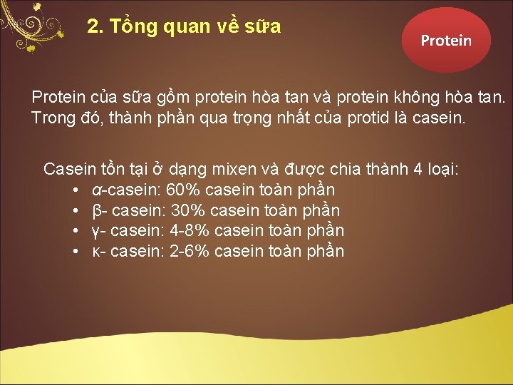 2. Tổng quan về sữa Protein của sữa gồm protein hòa tan và protein