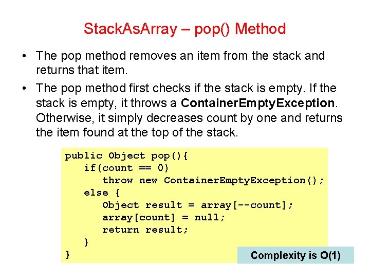 Stack. As. Array – pop() Method • The pop method removes an item from