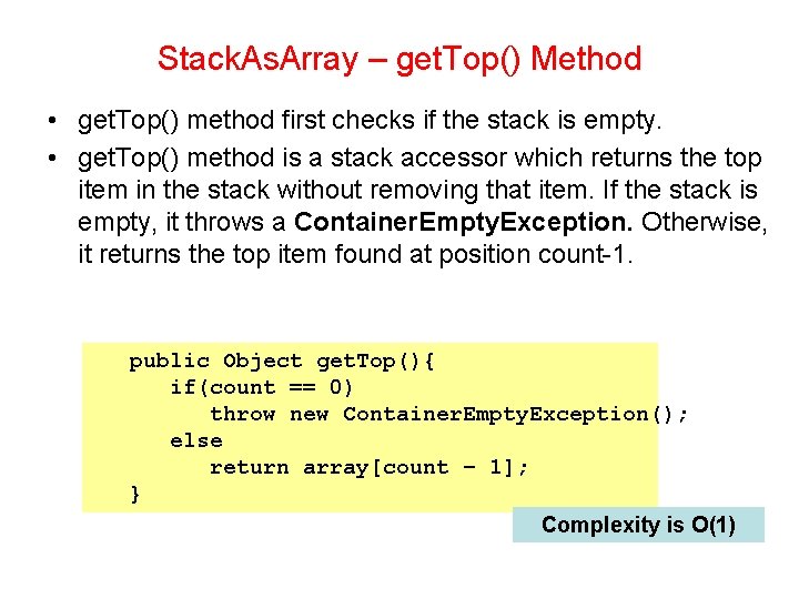 Stack. As. Array – get. Top() Method • get. Top() method first checks if