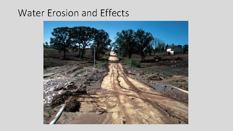 Water Erosion and Effects 