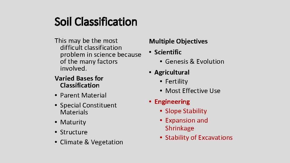 Soil Classification This may be the most difficult classification problem in science because of