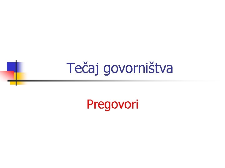 Tečaj govorništva Pregovori 